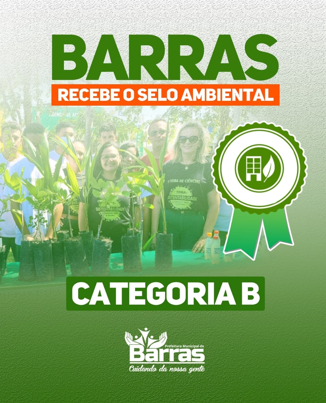 Prefeitura de Barras recebe Selo Ambiental B por boas práticas ambientais