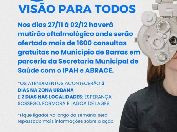 Mutirão oftamológico vai oferecer 1.600 consultas nas zonas urbana e rural de Barras