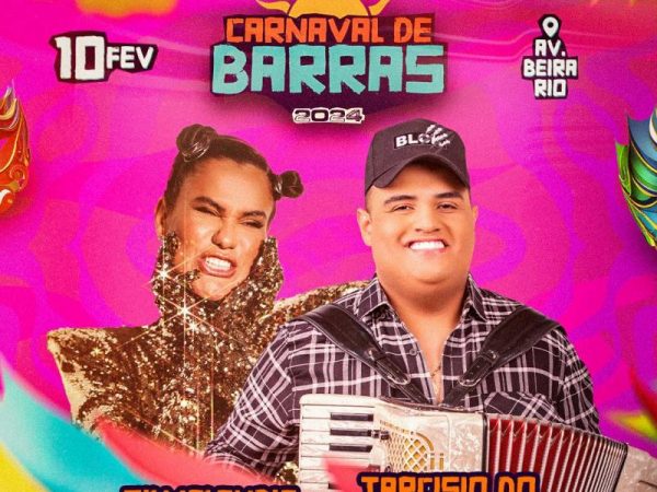 Prefeitura de Barras anuncia duas grandes atrações para o Carnaval 2024