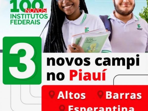 Barras e mais 3 municípios serão contemplados com sede do Instituto Federal do Piauí