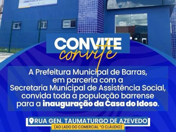 Prefeitura de Barras convida população para inauguração do Centro de Convivência do Idoso